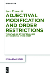 Adjectival Modification and Order Restrictions - Sven Kotowski