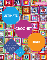 Ultimate Crochet Bible -  Jane Crowfoot