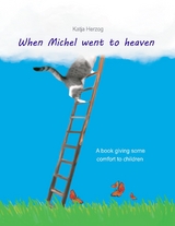 When Michel went to heaven -  Katja Herzog