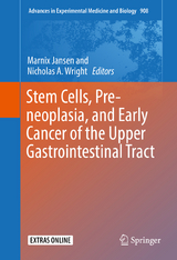 Stem Cells, Pre-neoplasia, and Early Cancer of the Upper Gastrointestinal Tract - 