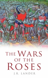 The Wars of the Roses -  J R Lander