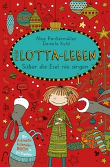 Mein Lotta-Leben. Süßer die Esel nie singen - Alice Pantermüller