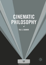 Cinematic Philosophy - Tal S. Shamir