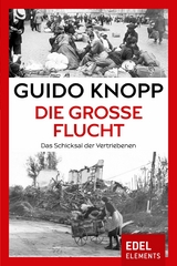 Die große Flucht - Guido Knopp