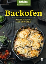 Brigitte Kochbuch-Edition: Backofen -  Brigitte Kochbuch-Edition