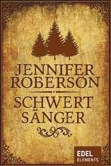 Schwertsänger -  Jennifer Roberson