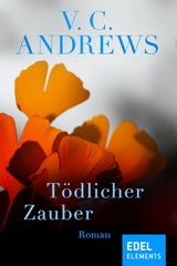 Tödlicher Zauber - V.C. Andrews