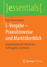 E-Vergabe – Praxishinweise und Marktüberblick - Felix Zimmermann