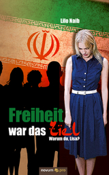 Freiheit war das Ziel - Lilo Naib