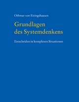 Grundlagen des Systemdenkens - Othmar von Ettingshausen