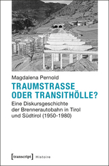 Traumstraße oder Transithölle? - Magdalena Pernold