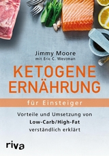 Ketogene Ernährung für Einsteiger - Jimmy Moore, Eric Westman