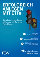Erfolgreich anlegen mit ETFs - Michael Huber, Marc Weber, Manuel Rütsche, Ryan Held  Dr., Sascha Freimüller