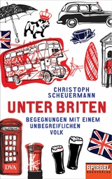 Unter Briten -  Christoph Scheuermann