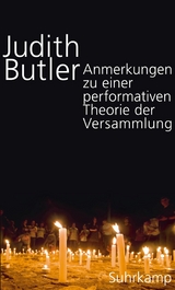 Anmerkungen zu einer performativen Theorie der Versammlung -  Judith Butler