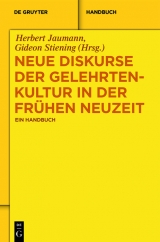 Neue Diskurse der Gelehrtenkultur in der Frühen Neuzeit - 