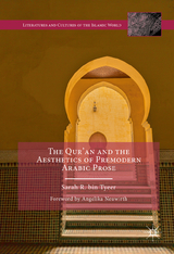 Qur'an and the Aesthetics of Premodern Arabic Prose -  Sarah R. bin Tyeer