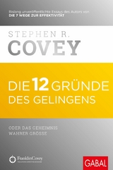 Die 12 Gründe des Gelingens - Stephen R. Covey