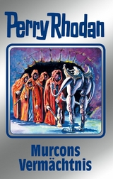 Perry Rhodan 107: Murcons Vermächtnis (Silberband) - Kurt Mahr, Ernst Vlcek, H. G. Francis, Marianne Sydow