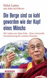 Die Berge sind so kahl geworden wie der Kopf eines Mönchs -  Dalai Lama, Sofia Stril-Rever