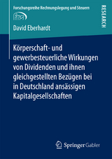 Körperschaft- und gewerbesteuerliche Wirkungen von Dividenden und ihnen gleichgestellten Bezügen bei in Deutschland ansässigen Kapitalgesellschaften - David Eberhardt