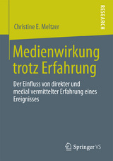 Medienwirkung trotz  Erfahrung - Christine E. Meltzer