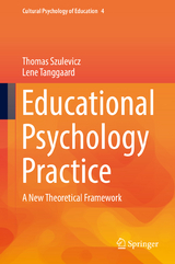 Educational Psychology Practice - Thomas Szulevicz, Lene Tanggaard