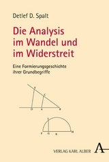 Die Analysis im Wandel und im Widerstreit -  Detlef D. Spalt