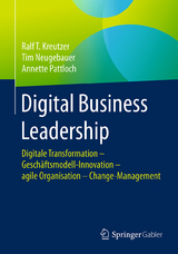 Digital Business Leadership -  Ralf T. Kreutzer,  Tim Neugebauer,  Annette Pattloch