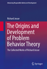 The Origins and Development of Problem Behavior Theory - Richard Jessor