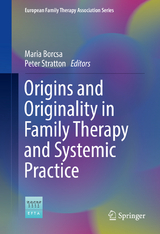 Origins and Originality in Family Therapy and Systemic Practice - 