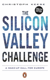 The Silicon Valley Challenge -  Christoph Keese