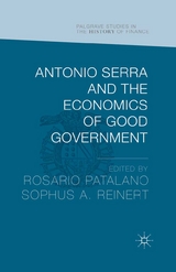 Antonio Serra and the Economics of Good Government - 