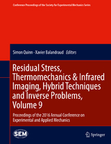 Residual Stress, Thermomechanics & Infrared Imaging, Hybrid Techniques and Inverse Problems, Volume 9 - 