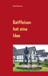 Raiffeisen hat eine Idee - Almuth Germann