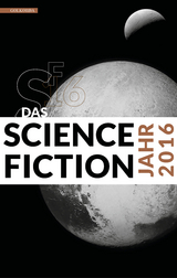 Das Science Fiction Jahr 2016 - Hannes Riffel