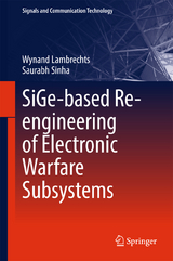 SiGe-based Re-engineering of Electronic Warfare Subsystems - Wynand Lambrechts, Saurabh Sinha