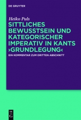 Sittliches Bewusstsein und kategorischer Imperativ in Kants ?Grundlegung? -  Heiko Puls