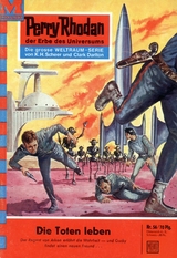 Perry Rhodan 56: Die Toten leben - Clark Darlton