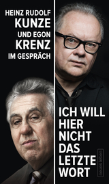 "Ich will hier nicht das letzte Wort" - Egon Krenz, Heinz Rudolf Kunze