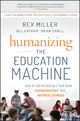Humanizing the Education Machine,