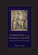Summoned to the Roman Courts - Detlef Liebs