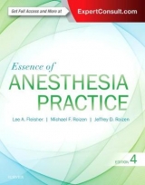 Essence of Anesthesia Practice - Fleisher, Lee A.; Roizen, Michael F.; Roizen, Jeffrey