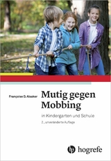 Mutig gegen Mobbing -  Françoise D. Alsaker