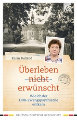 Überleben nicht erwünscht -  Karin Bulland