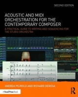 Acoustic and MIDI Orchestration for the Contemporary Composer - Pejrolo, Andrea; DeRosa, Richard