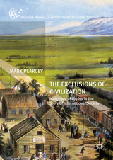 The Exclusions of Civilization - Mark Pearcey