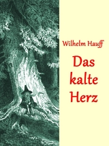 Das kalte Herz - Wilhelm Hauff