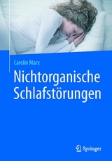 Nichtorganische Schlafstörungen - Carolin Marx