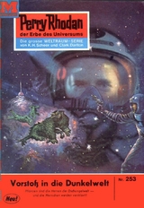 Perry Rhodan 253: Vorstoß in die Dunkelwelt - H.G. Ewers